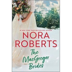 The MacGregor Brides -- Nora Roberts